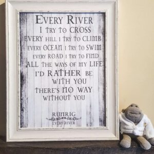 "Every River" - Runrig In Shabby Chic/Distressed Frame