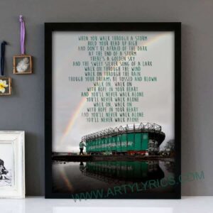 "You'll Never Walk Alone" Celtic Park Version - Framed Lyrics Wall Art Design