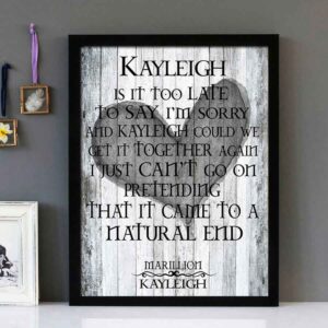 "Kayleigh" - Marillion - Framed Lyrics Wall Art Design