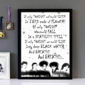 "If Only Tonight We Could Sleep" - The Cure - Framed Lyrics Wall Art Design