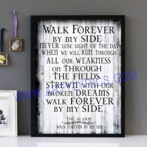 "Walk Forever By My Side" - The Alarm - Version 3 - Framed Lyrics Wall Art Design