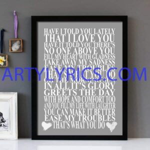 "Have I Told You Lately" Van Morrison - Framed Lyrics Wall Art Design